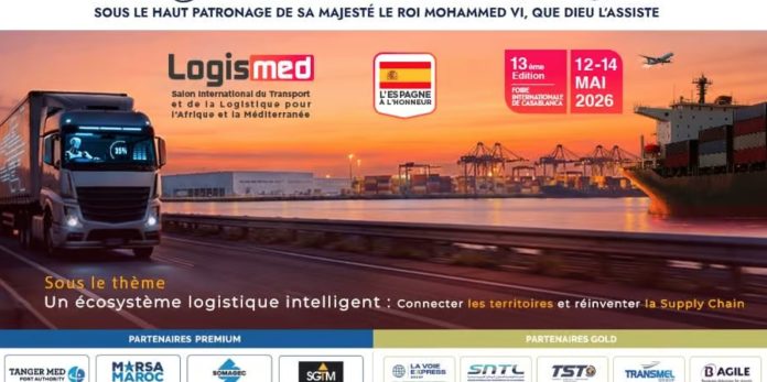 Casablanca accueille Logismed 2026, vitrine stratégique de la logistique au Maroc Casablanca accueille Logismed 2026, vitrine stratégique de la logistique au Maroc