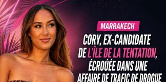 Marrakech : Cory, ex-candidate de L’île de la tentation, écrouée dans une affaire de trafic de drogue Marrakech : Cory, ex-candidate de L’île de la tentation, écrouée dans une affaire de trafic de drogue
